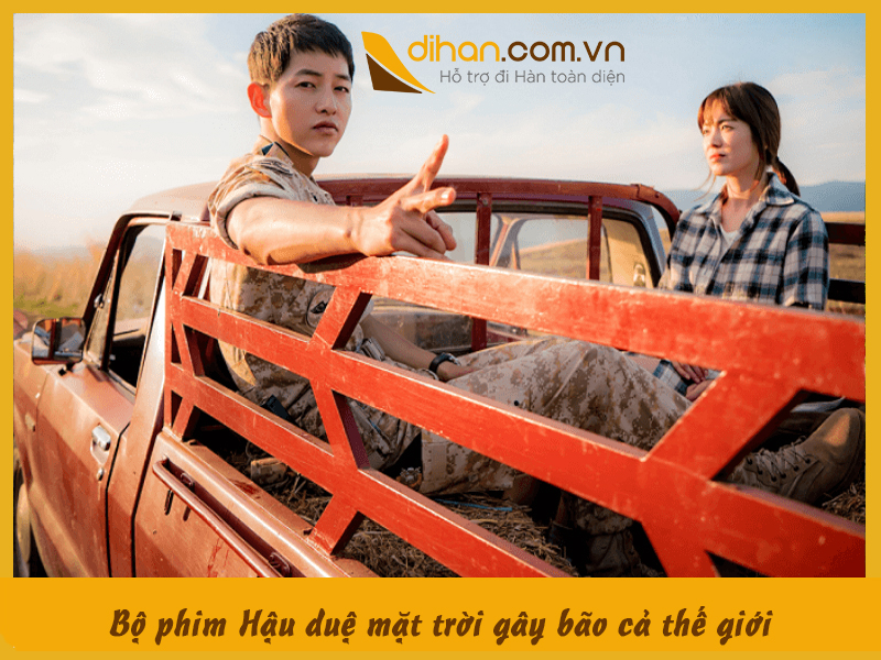 Bộ phim Hậu duệ mặt trời gây bão cả thế giới