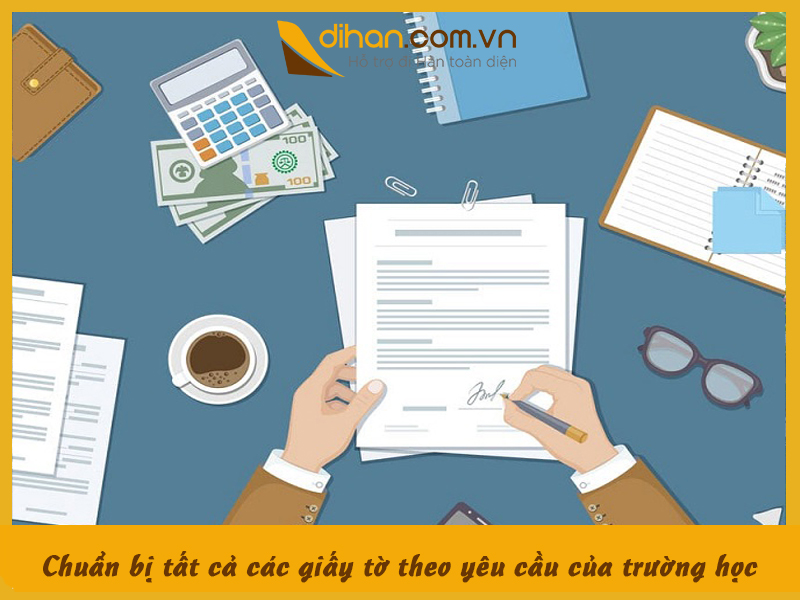 Chuẩn bị tất cả các giấy tờ theo yêu cầu của trường học