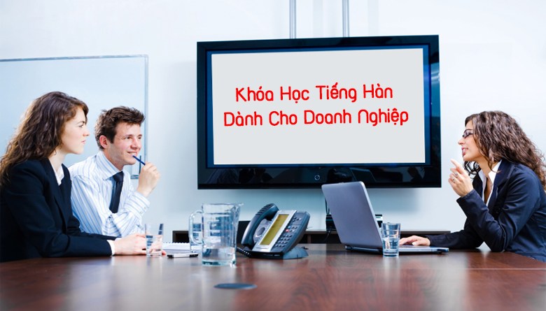 Khóa học tiếng Hàn dành cho doanh nghiệp Khóa học tiếng Hàn dành cho doanh nghiệp
