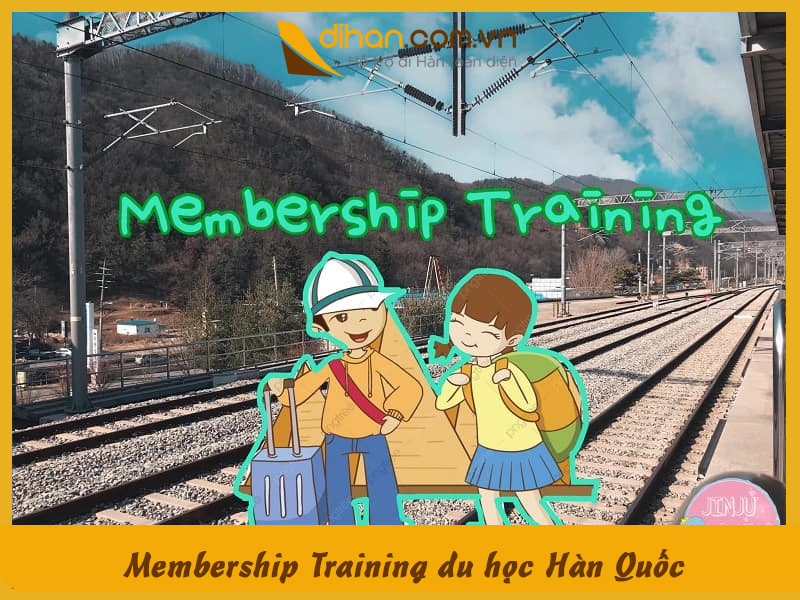 Du học sinh chia sẻ việc tham gia Membership Training du học Hàn Quốc