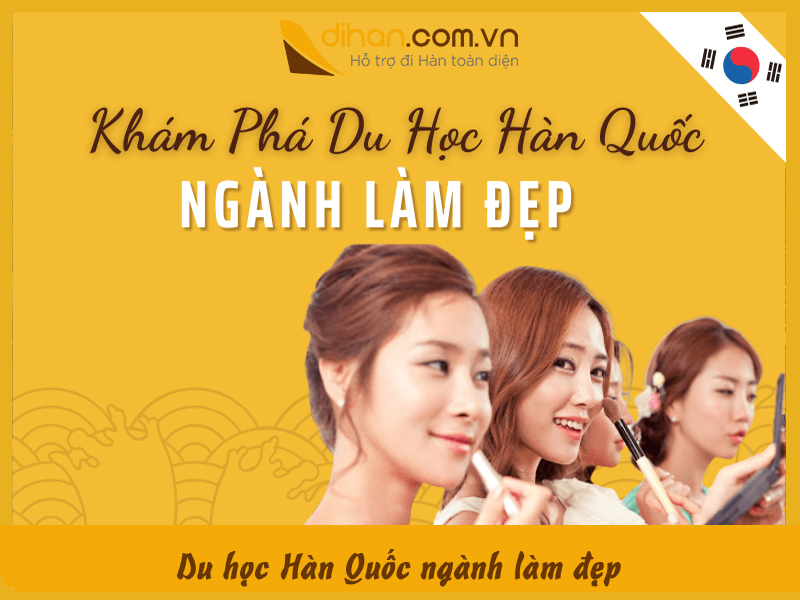 Du học Hàn Quốc ngành trang điểm từ A đến Z