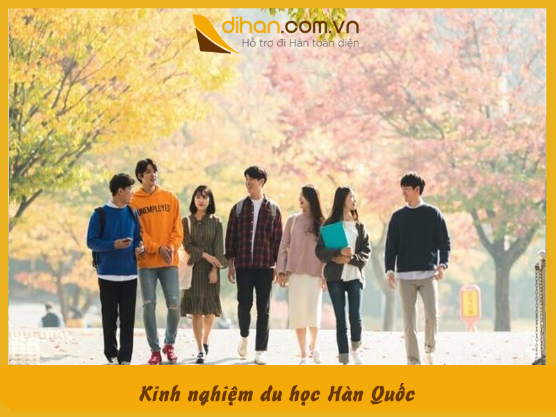 TOP 5 kinh nghiệm du học Hàn Quốc bỏ túi khi chuẩn bị đi du học